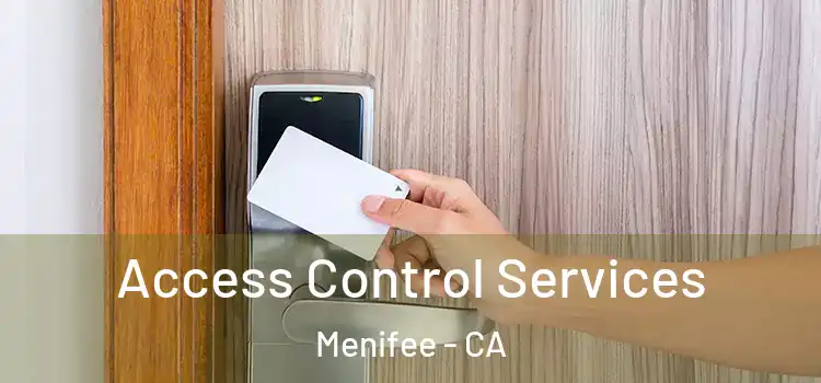 Access Control Services Menifee - CA