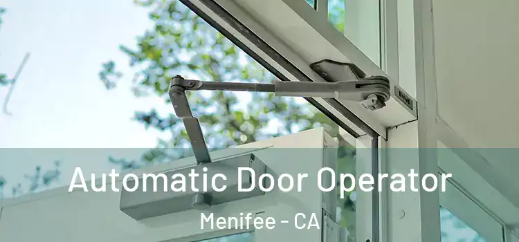  Automatic Door Operator Menifee - CA