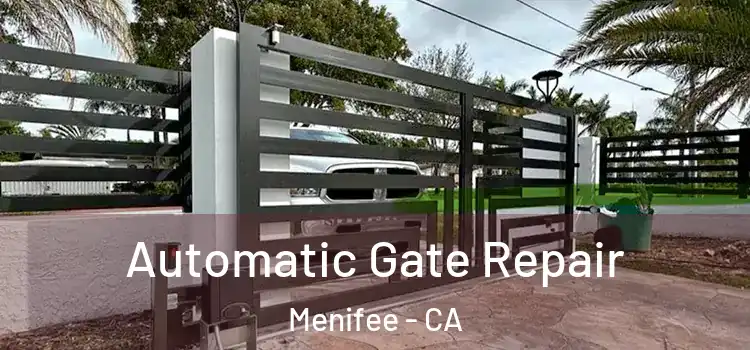  Automatic Gate Repair Menifee - CA