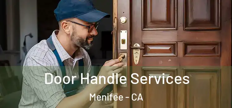  Door Handle Services Menifee - CA