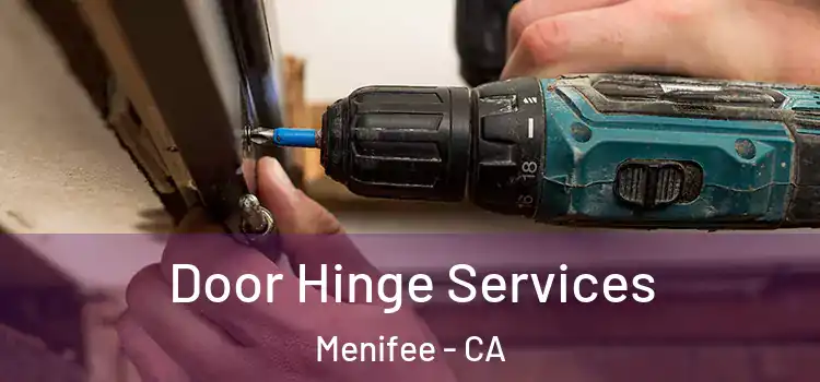 Door Hinge Services Menifee - CA