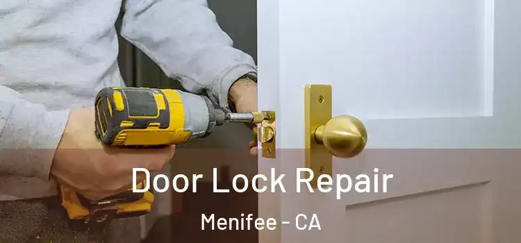  Door Lock Repair Menifee - CA