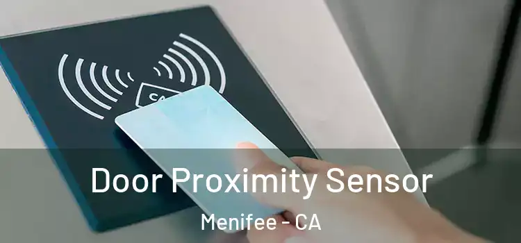  Door Proximity Sensor Menifee - CA