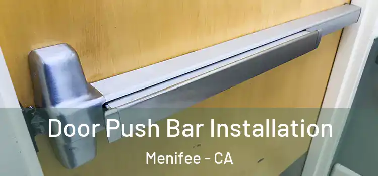  Door Push Bar Installation Menifee - CA