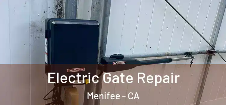  Electric Gate Repair Menifee - CA