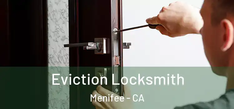  Eviction Locksmith Menifee - CA