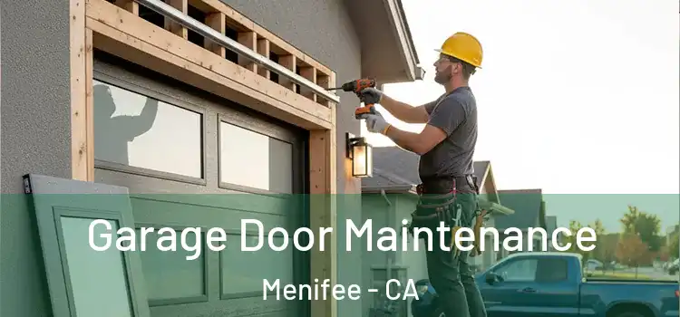  Garage Door Maintenance Menifee - CA