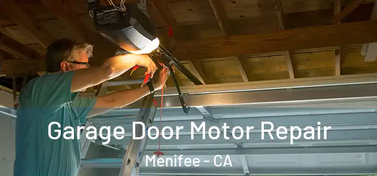 Garage Door Motor Repair Menifee - CA