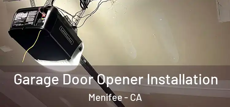  Garage Door Opener Installation Menifee - CA