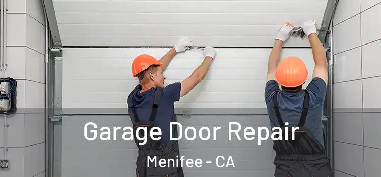  Garage Door Repair Menifee - CA