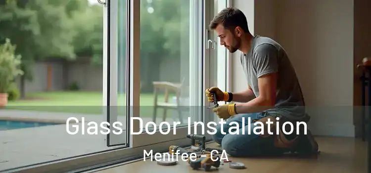  Glass Door Installation Menifee - CA