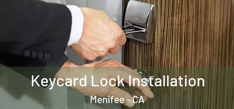  Keycard Lock Installation Menifee - CA