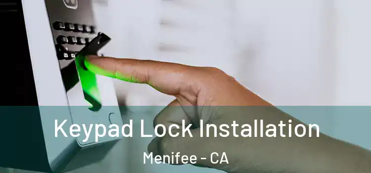  Keypad Lock Installation Menifee - CA