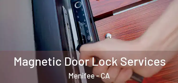  Magnetic Door Lock Services Menifee - CA