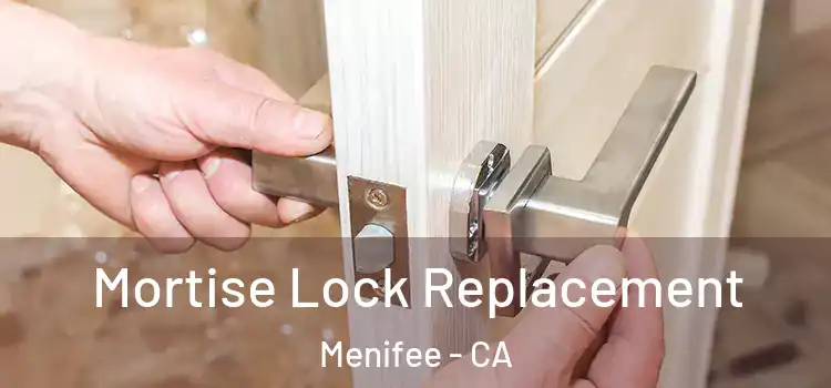  Mortise Lock Replacement Menifee - CA