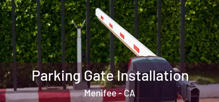  Parking Gate Installation Menifee - CA