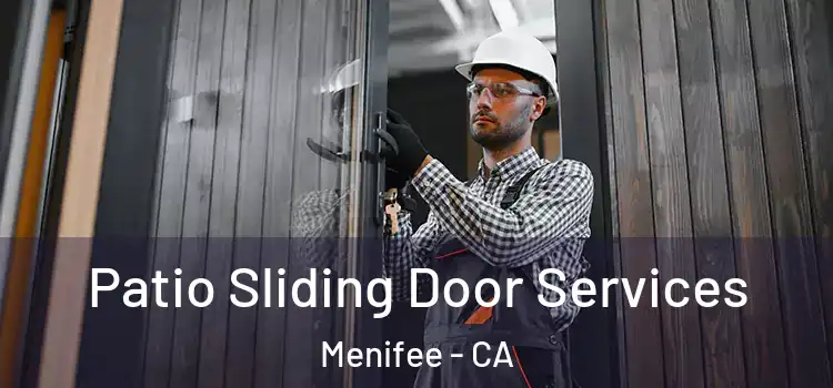  Patio Sliding Door Services Menifee - CA