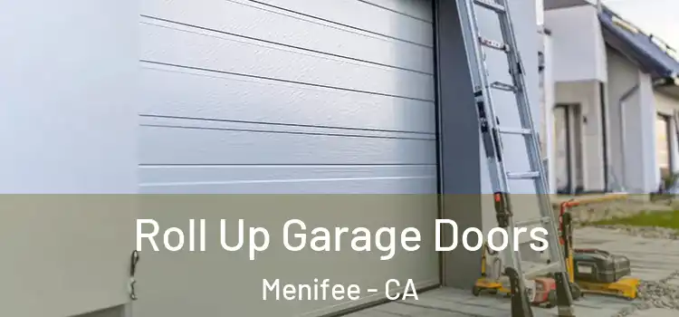  Roll Up Garage Doors Menifee - CA
