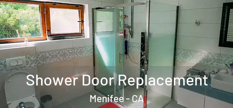  Shower Door Replacement Menifee - CA