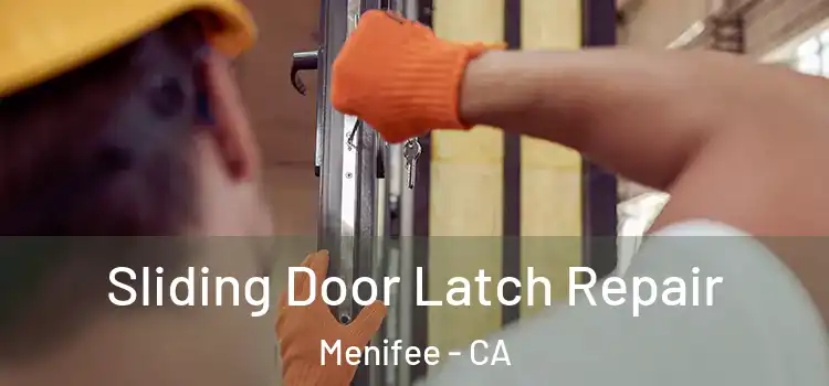  Sliding Door Latch Repair Menifee - CA