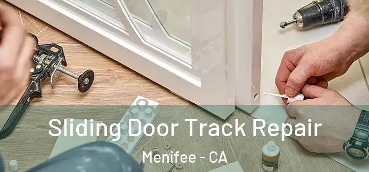  Sliding Door Track Repair Menifee - CA