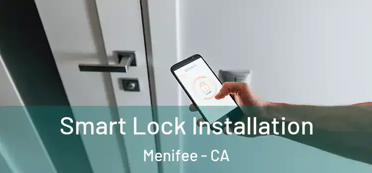  Smart Lock Installation Menifee - CA