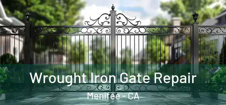  Wrought Iron Gate Repair Menifee - CA